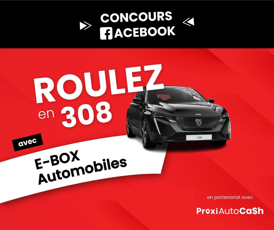 CONCOURS PROXI AUTO CASH "ROULEZ EN 308"